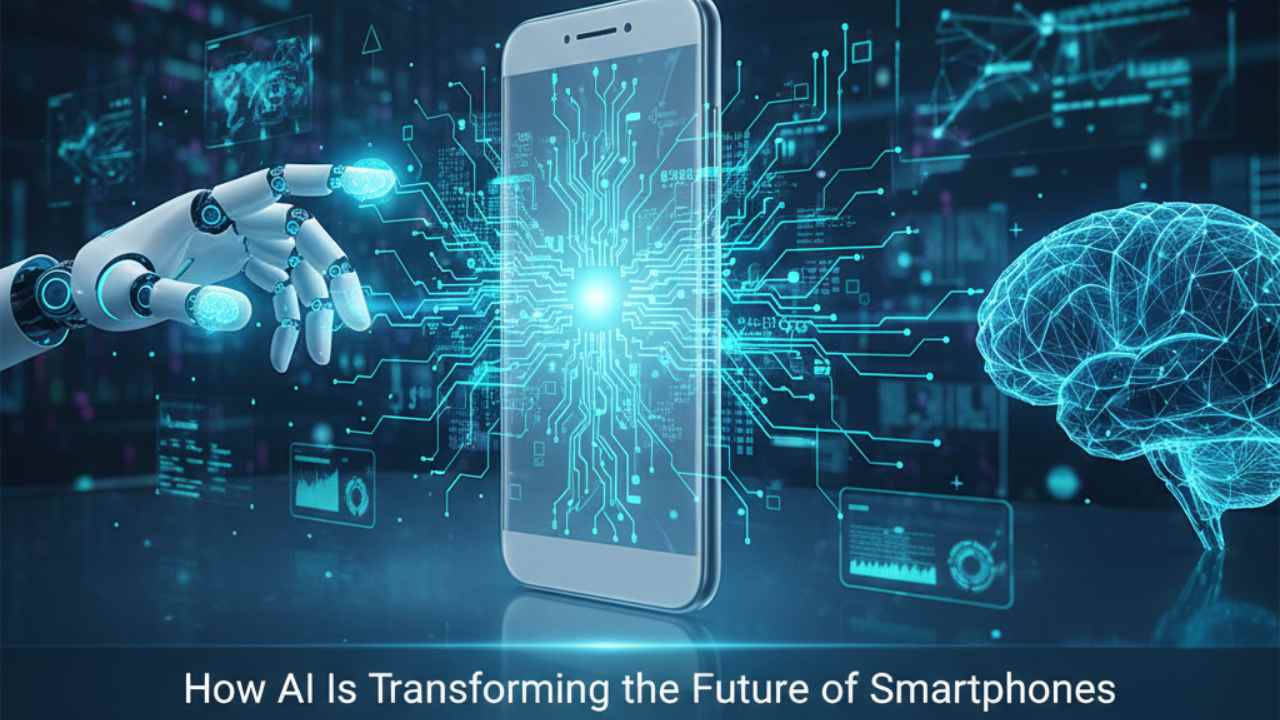 AI Is Transforming the Future of Smartphones