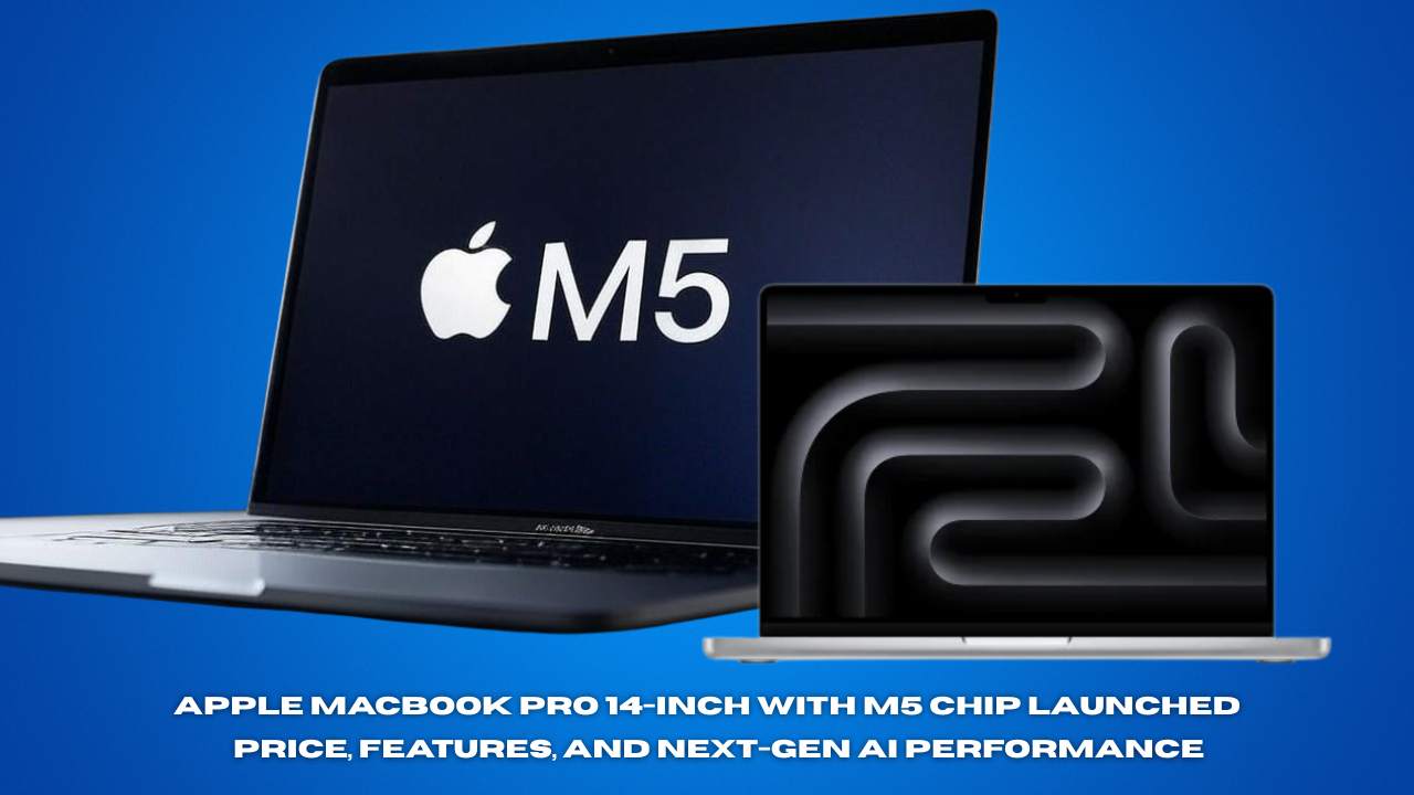 Apple MacBook Pro 14-inch with M5 Chip Launched