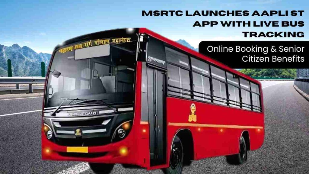 MSRTC Launches Aapli ST App with Live Bus Tracking