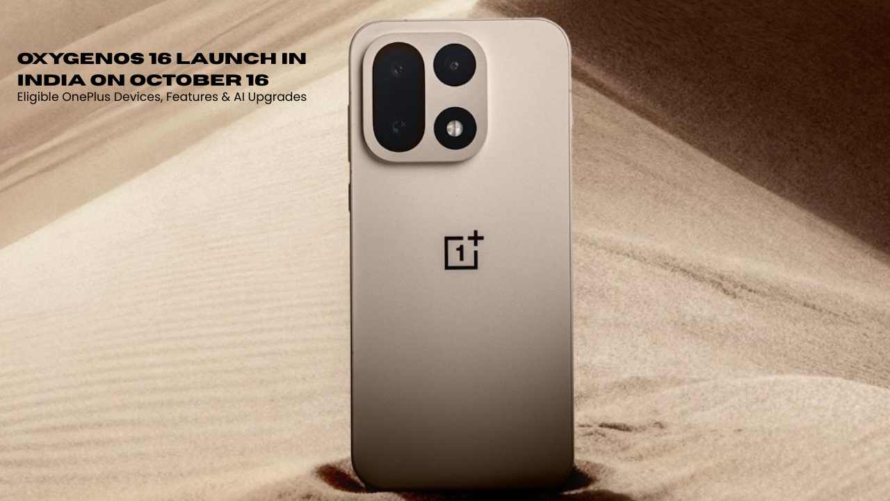 OxygenOS 16 Launch in India on October 16