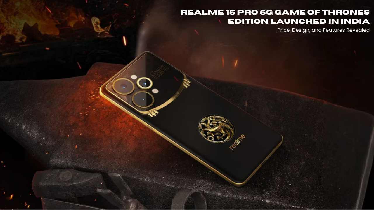 Realme 15 Pro 5G Game of Thrones Edition Launched in India